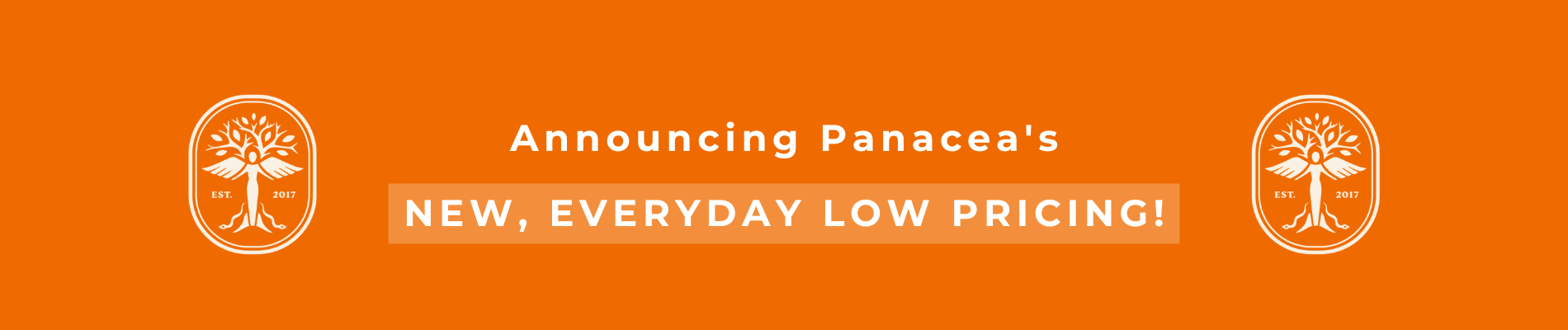 Announcing Panacea's New, Everyday Low Pricing